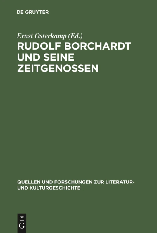 Rudolf Borchardt und seine Zeitgenossen: 10 (Quellen und Forschungen zur Literatur- und Kulturgeschichte, 10 (244))