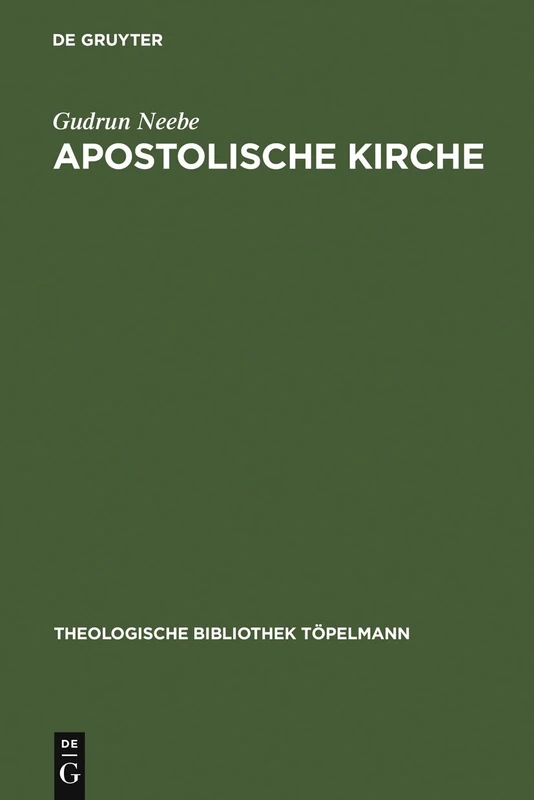 Apostolische Kirche: Grundunterscheidungen an Luthers Kirchenbegriff unter besonderer Berücksichtigung seiner Lehre von den notae ecclesiae: 82 (Theologische Bibliothek Topelmann, 82)