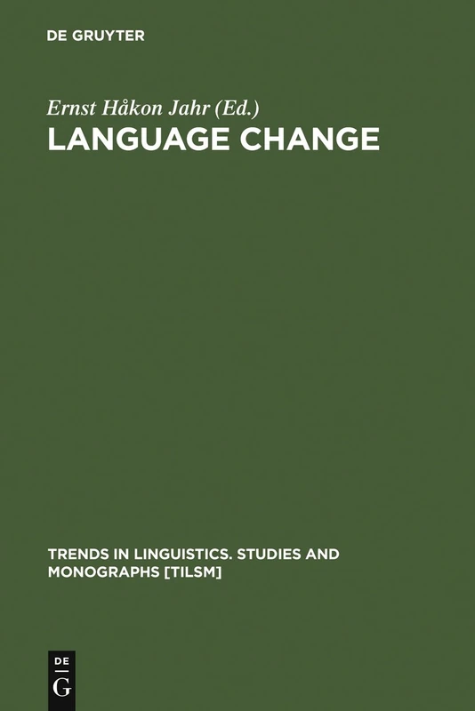 Language Change: Advances in Historical Sociolinguistics: 114 (Trends in Linguistics. Studies and Monographs [TiLSM], 114)
