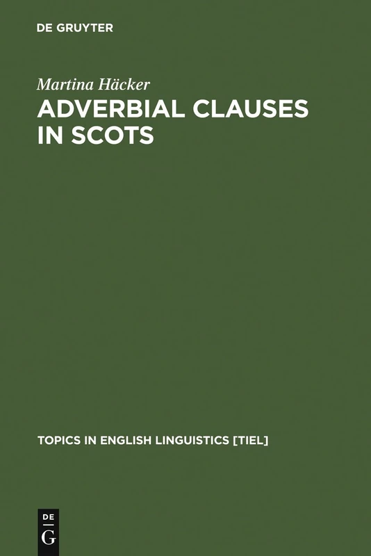 De Gruyter Mouton - Adverbial Clauses in Scots Study Book