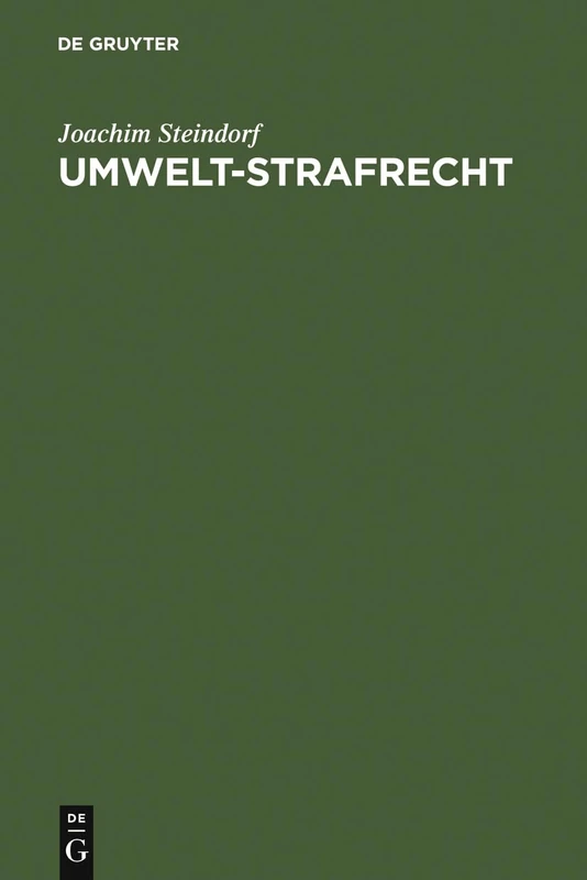 Umwelt-Strafrecht: (Sonderausgabe Der Kommentierung Der §§ 311c, D; 324-330d in Der 11. Aufl. Des Leipziger Kommentars Zum Strafgesetzbuch)
