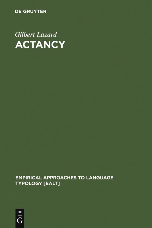 Actancy: 19 (Empirical Approaches to Language Typology [EALT], 19)