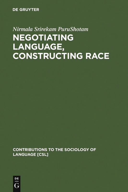 Negotiating Language, Constructing Race: Disciplining Difference in Singapore: 79 (Contributions to the Sociology of Language [CSL], 79) - Image 1