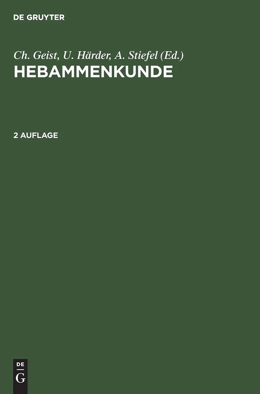 Hebammenkunde: Lehrbuch Für Schwangerschaft, Geburt, Wochenbett Und Beruf