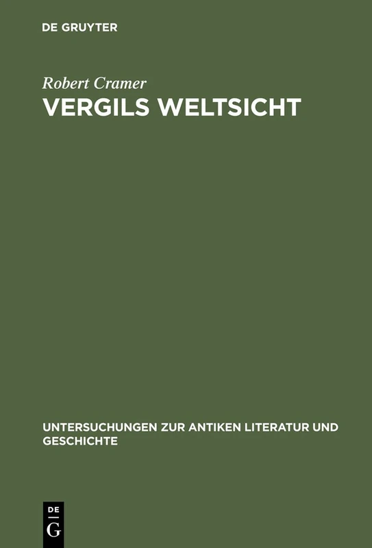 Vergils Weltsicht: Optimismus und Pessimismus in Vergils Georgica: 51 (Untersuchungen zur Antiken Literatur und Geschichte, 51) - Image 1