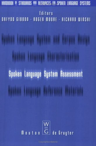 Spoken Language System Assessment: 3 (Handbook of Standards and Resources for Spoken Language Systems, Vol 3)