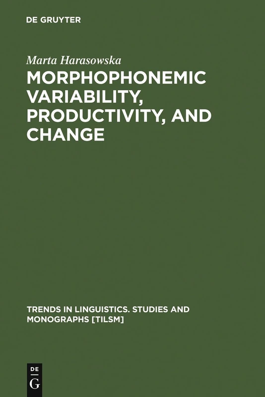 Morphophonemic Variability, Productivity, and Change: The Case of Rusyn: 110 (Trends in Linguistics. Studies and Monographs [TiLSM], 110) - Image 1