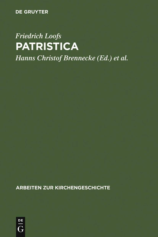 De Gruyter Patristica: Ausgewaehlte Aufsaetze Zur Alten Kirche 71
