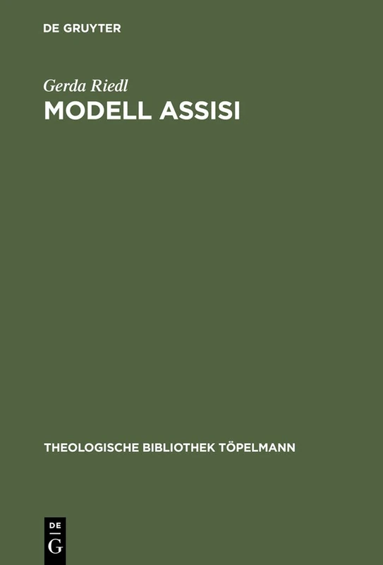 Modell Assisi: Christliches Gebet Und Interreligiöser Dialog in Heilsgeschichtlichem Kontext: 88 (Theologische Bibliothek Töpelmann) - Image 1