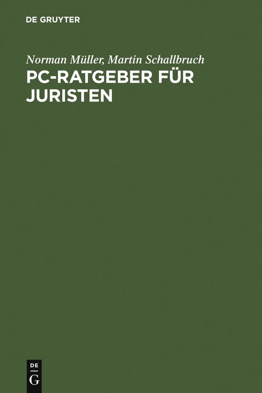 PC-Ratgeber für Juristen: Textverarbeitung, Datenbanken, Internat, Neubearbeitete