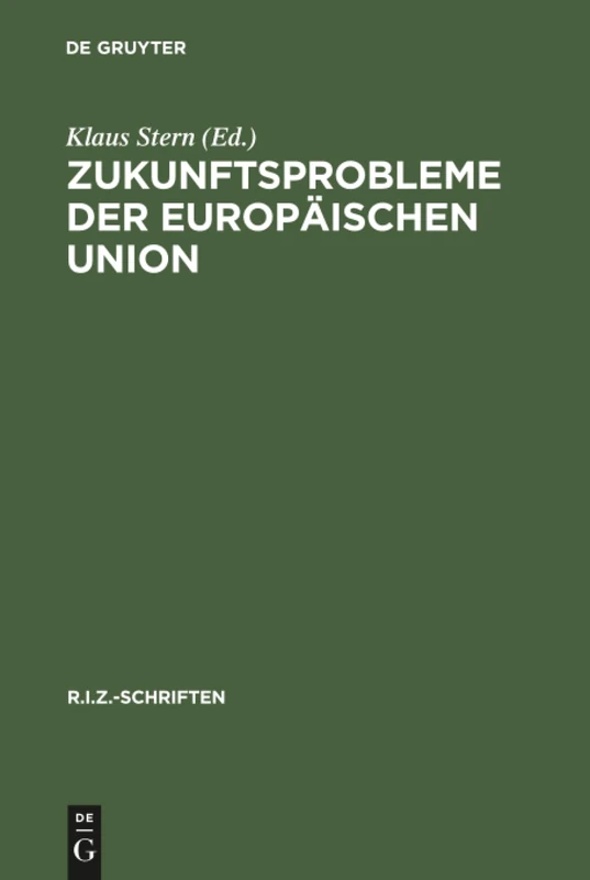 De Gruyter - Zukunftsprobleme der EU: Erweiterung oder Vertiefung