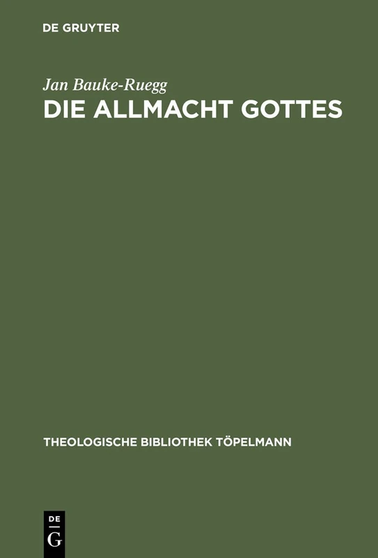 De Gruyter Die Allmacht Gottes - Theological Library Topelmann 96