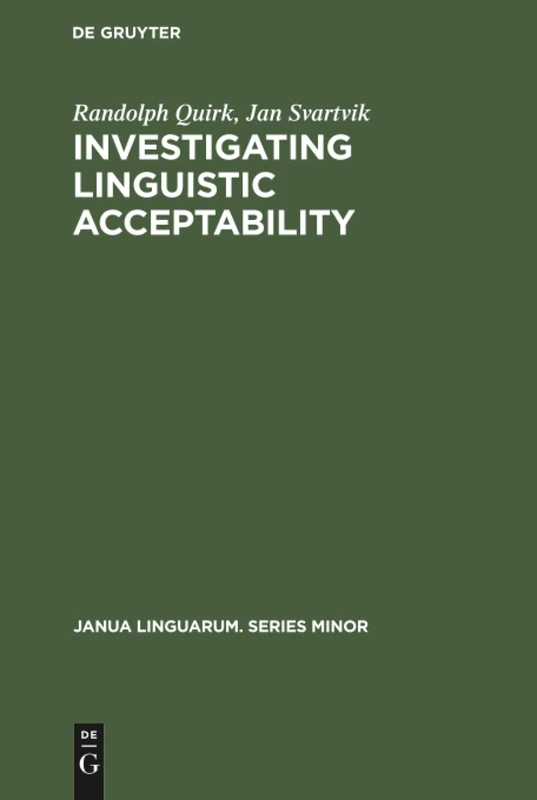 Investigating Linguistic Acceptability: 54 (Janua Linguarum. Series Minor, 54)