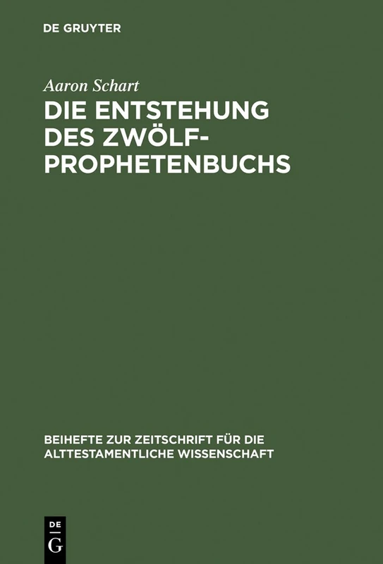 Die Entstehung des Zwölfprophetenbuchs: Neubearbeitungen Von Amos Im Rahmen Schriftenübergreifender Redaktionsprozesse: 260 (Beihefte Zur Zeitschrift Für die Alttestamentliche Wissensch)