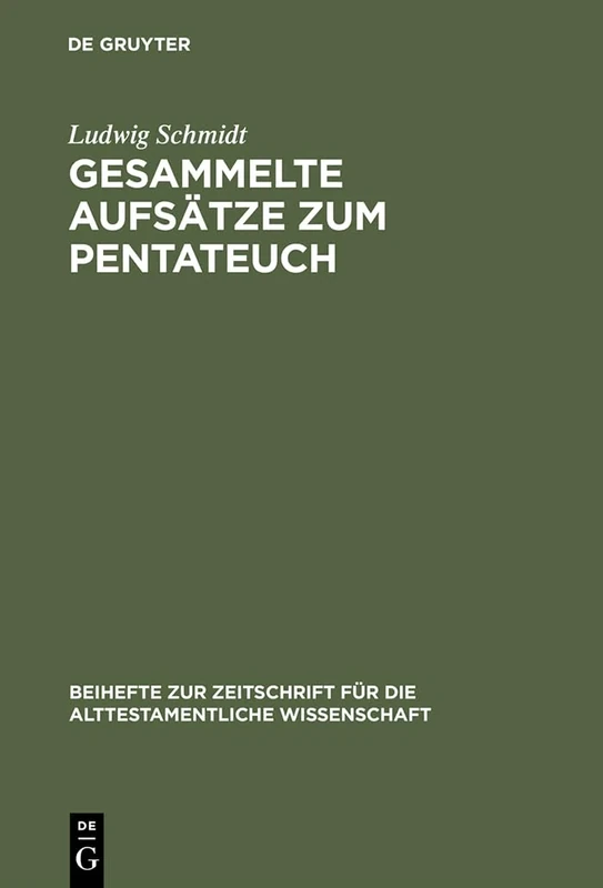 Gesammelte Aufsätze Zum Pentateuch: 263 (Beihefte Zur Zeitschrift Für die Alttestamentliche Wissensch)