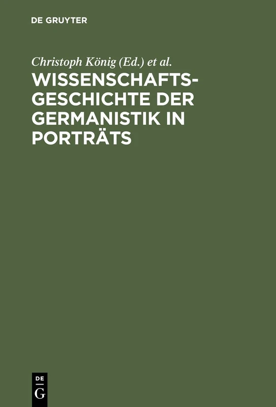Wissenschaftsgeschichte der Germanistik in Porträts (Untersuchungen Zur Texttheorie,)