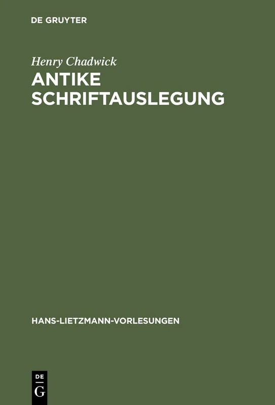 Antike Schriftauslegung: Pagane und christliche Allegorese. Activa und Passiva im antiken Umgang mit der Bibel: 3 (Hans-Lietzmann-Vorlesungen, 3) - Image 1