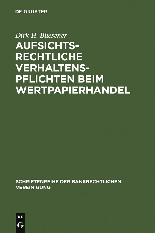 Aufsichtsrechtliche Verhaltenspflichten beim Wertpapierhandel: 12 (Schriftenreihe Der Bankrechtlichen Vereinigung)