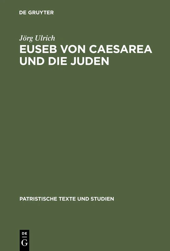 De Gruyter Euseb von Caesarea und die Juden - Patristische Texte