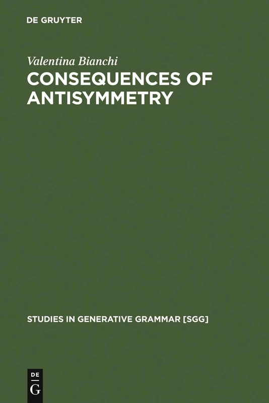 Consequences of Antisymmetry: Headed Relative Clauses: 46 (Studies in Generative Grammar [SGG], 46)