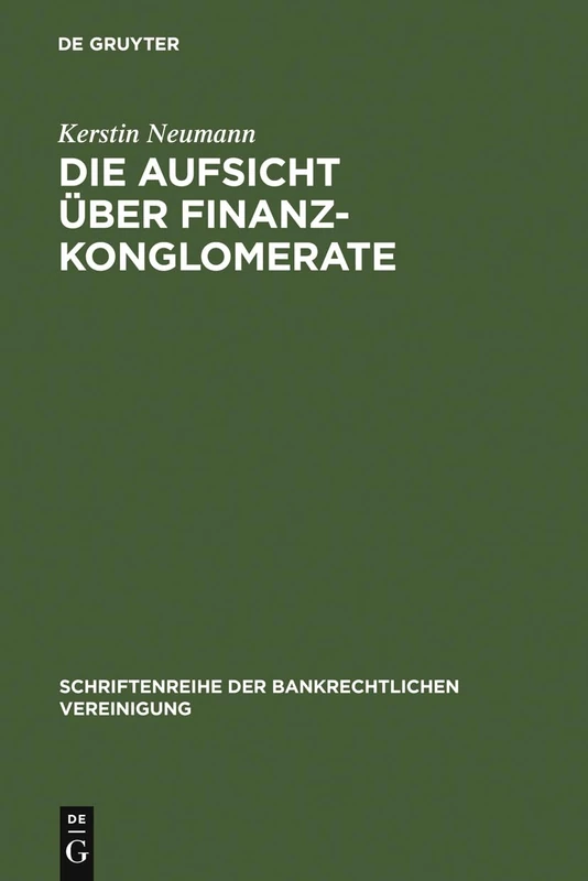 De Gruyter - Die Aufsicht uber Finanzkonglomerate: 13