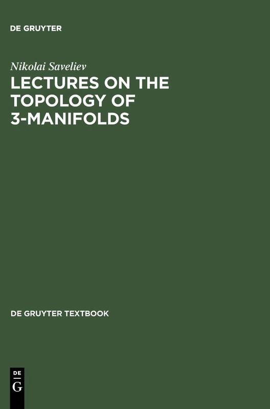 Lectures on the Topology of 3-Manifolds: An Introduction to the Casson Invariant (De Gruyter Textbook)