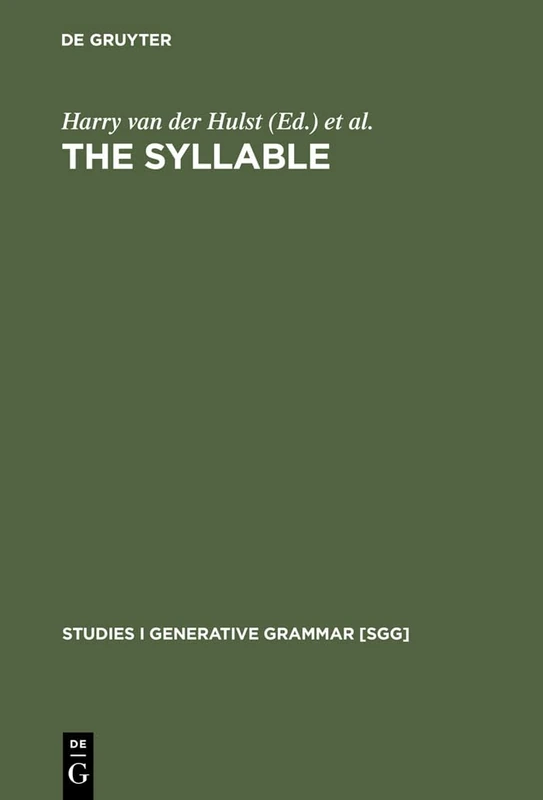 The Syllable, The: Views and Facts (Studies in Generative Grammar): 45