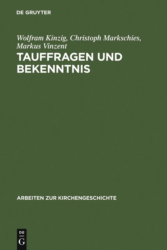 De Gruyter Tauffragen Und Bekenntnis - Church History Study