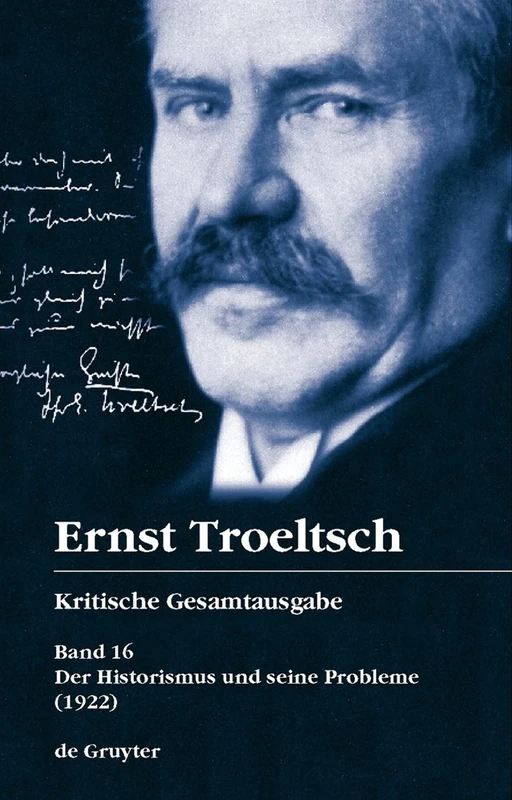 Der Historismus und seine Probleme: Erstes Buch: Das logische Problem der Geschichtsphilosophie (1922) (Kritische Gesamtausgabe, 16) - Image 1