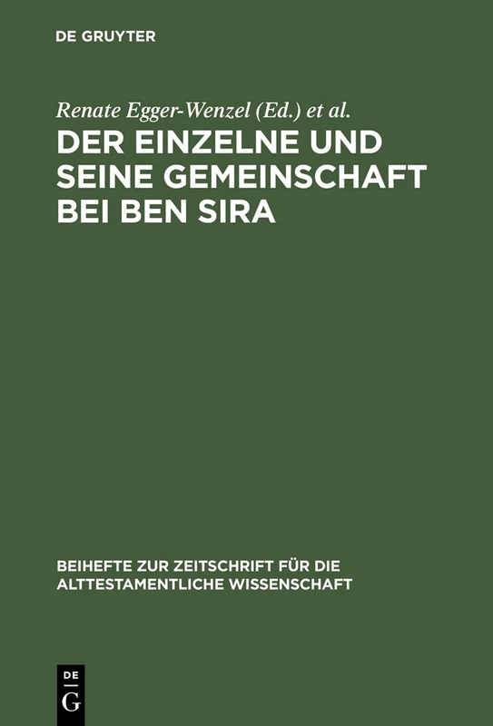 Der Einzelne Und Seine Gemeinschaft Bei Ben Sira: 270 (Beihefte Zur Zeitschrift Für die Alttestamentliche Wissensch)
