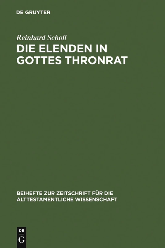 Die Elenden in Gottes Thronrat: Stilistisch-Kompositorische Untersuchungen Zu Jesaja 24-27: 274 (Beihefte Zur Zeitschrift Für die Alttestamentliche Wissensch)