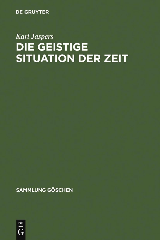 Die geistige Situation der Zeit (SAMMLUNG GOSCHEN)
