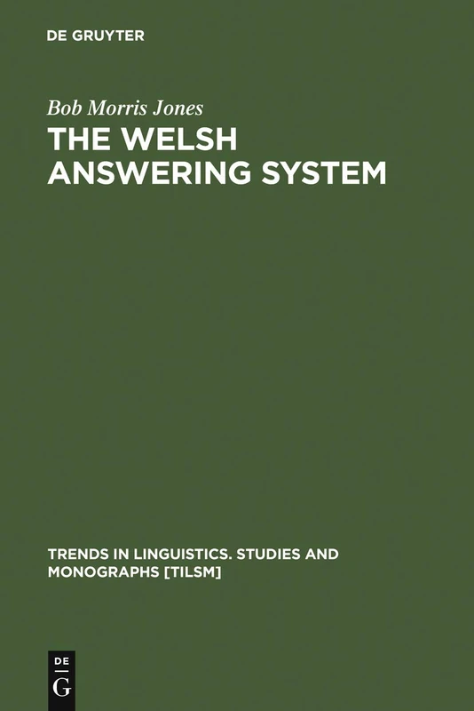 The Welsh Answering System: 120 (Trends in Linguistics. Studies and Monographs [TiLSM], 120) - Image 1