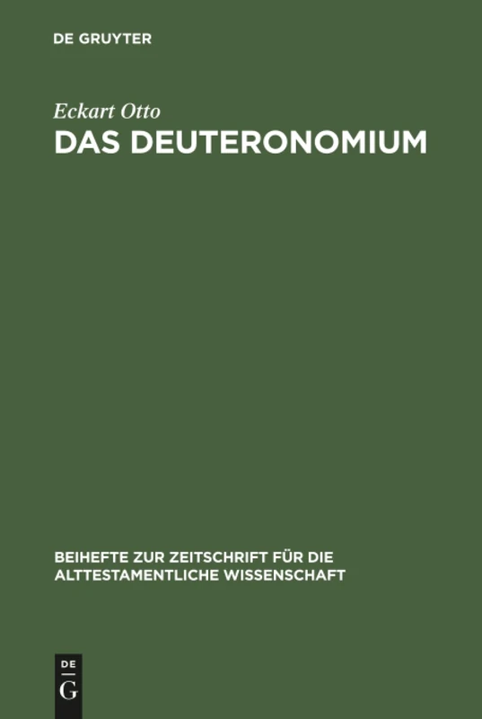 Das Deuteronomium: Politische Theologie und Rechtsreform in Juda und Assyrien: 284 (Beihefte zur Zeitschrift fur die Alttestamentliche Wissenschaft, 284)
