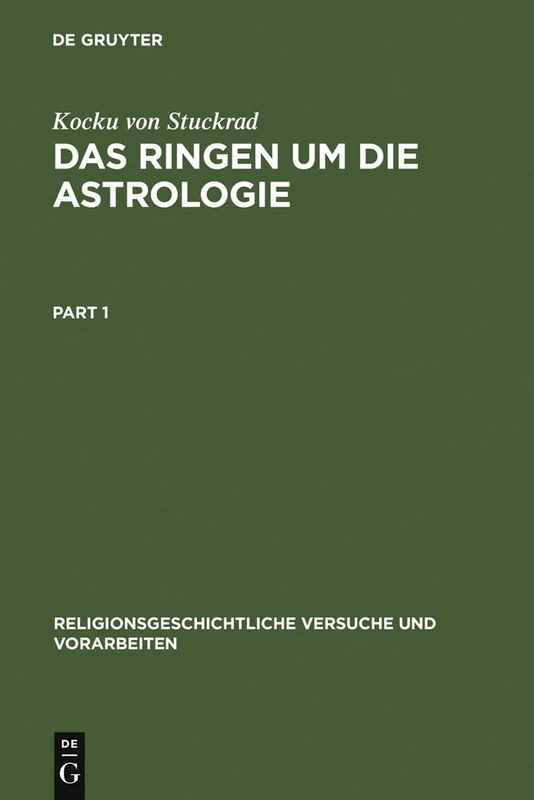 Das Ringen Um Die Astrologie: Jüdische Und Christliche Beiträge Zum Antiken Zeitverständnis: 49 (Religionsgeschichtliche Versuche Und Vorarbeiten)