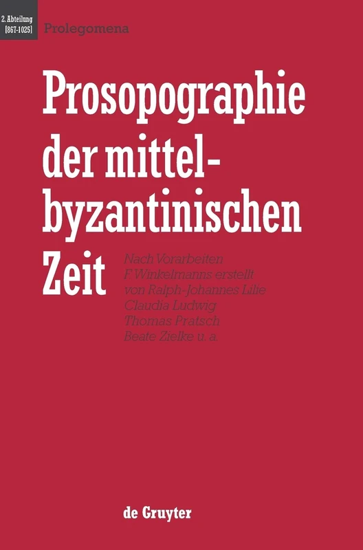 Prosopographie der mittelbyzantinischen Zeit, Prolegomena: Zweite Abteilung (867-1025): Prolegomena