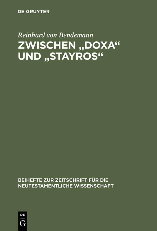Zwischen "Doxa" und "Stayros": Eine exegetische Untersuchung der Texte des sogenannten Reiseberichts im Lukasevangelium: 101 (Beihefte zur Zeitschrift fur die Neutestamentliche Wissenschaft, 101) - Image 1