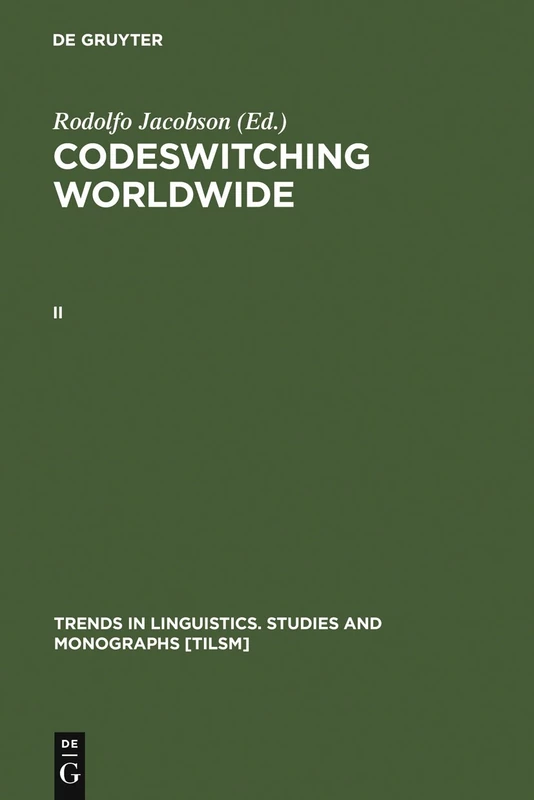 Jacobson, Rodolfo: Codeswitching Worldwide. II: 126 (Trends in Linguistics. Studies and Monographs [TiLSM], 126)
