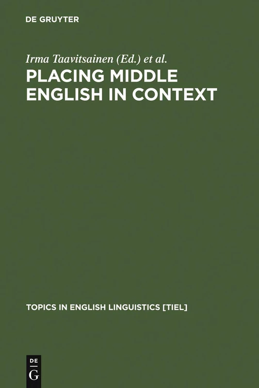 De Gruyter Mouton - Placing Middle English in Context (TiEL 35)