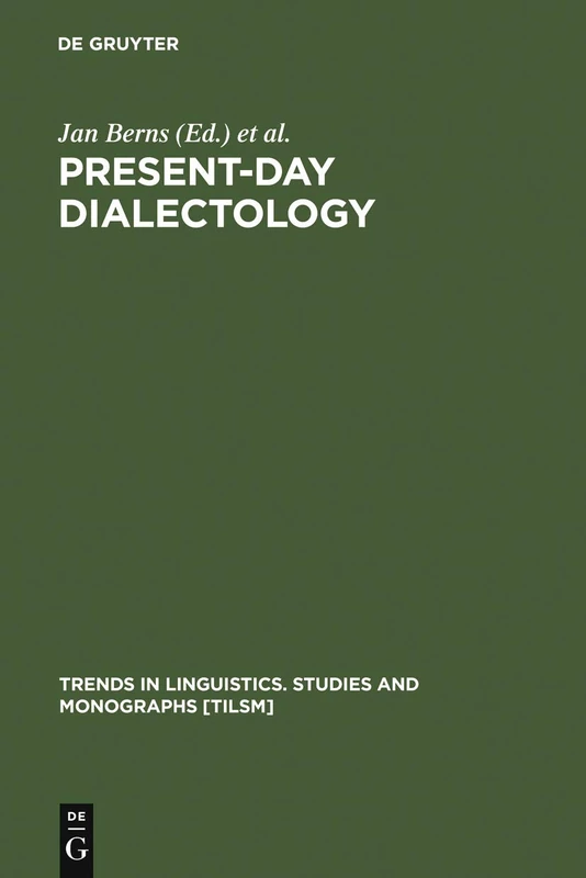 Present-day Dialectology: Problems and Findings: 137 (Trends in Linguistics. Studies and Monographs [TiLSM], 137)