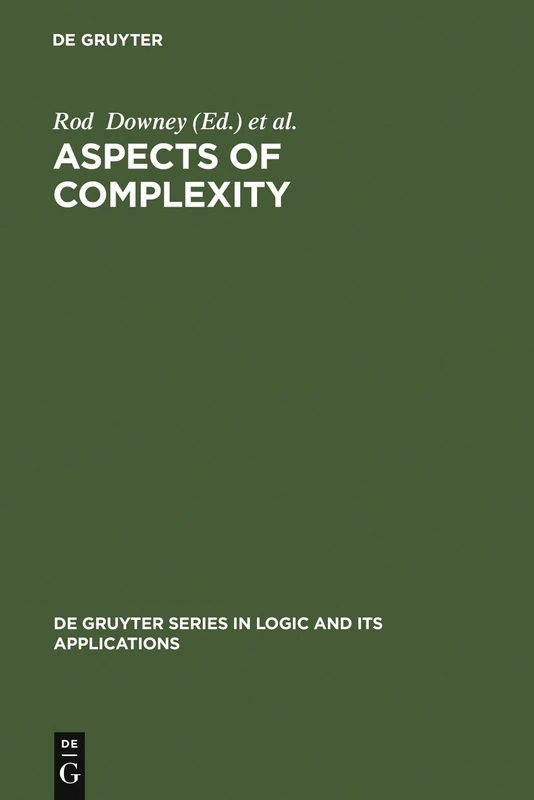 Aspects of Complexity: Minicourses in Algorithmics, Complexity and Computational Algebra. Mathematics Workshop, Kaikoura, January 7-15, 2000: 4 (De Gruyter Series in Logic & its Applications, 4)