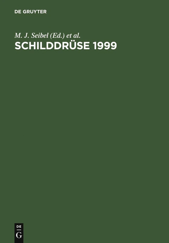 Schilddruse 1999: Die Schilddruse Und Ihre Beziehung Zum Organismus. Wissenschaftliche Fortbildungsveranstaltung Der Sektion Schilddruse: Die ... Endokrinologie Der Deutschen Ge...
