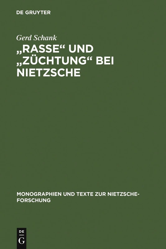 "Rasses" Und "Zuchtung" Bei Nietzsche (Monographien und Texte zur Nietzsche-Forschung)