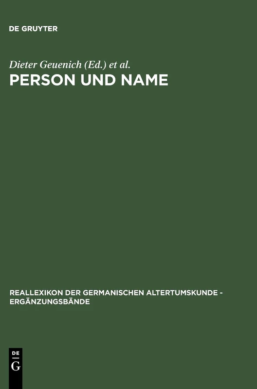 Person und Name: Methodische Probleme bei der Erstellung eines Personennamenbuches des Frühmittelalters: 32 (Ergänzungsbände zum Reallexikon der Germanischen Altertumskunde, 32)