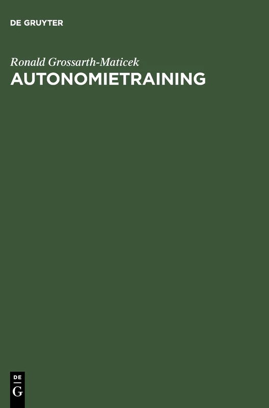 Autonomietraining: Gesundheit Und Problemlösung Durch Anregung Der Selbstregulation