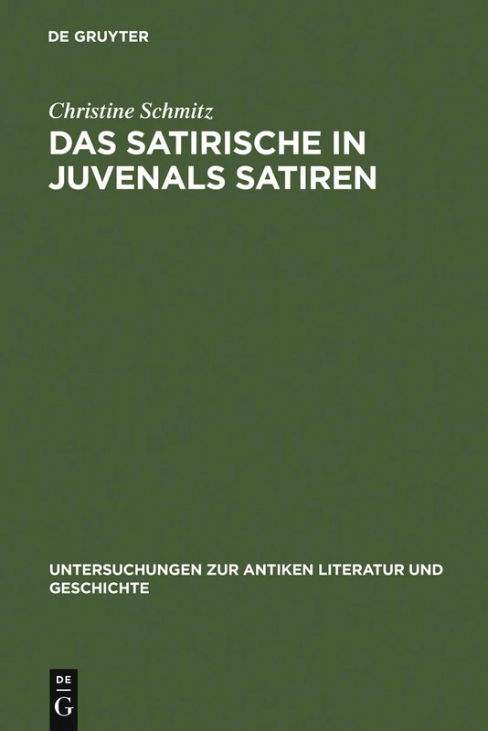 De Gruyter - Das Satirische in Juvenals Satiren: 58