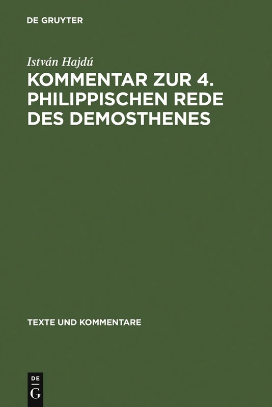 Kommentar zur 4. Philippischen Rede des Demosthenes: 23 (Texte und Kommentare, 23)