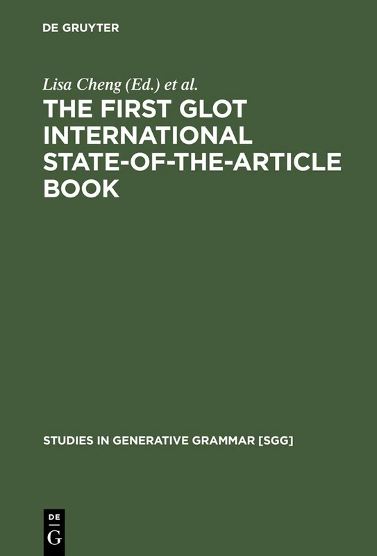 The First Glot International State-of-the-Article Book: The Latest in Linguistics: 48 (Studies in Generative Grammar [SGG], 48)