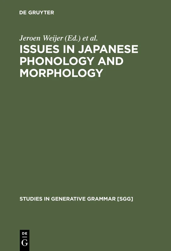 Issues in Japanese Phonology and Morphology: 51 (Studies in Generative Grammar [SGG], 51)