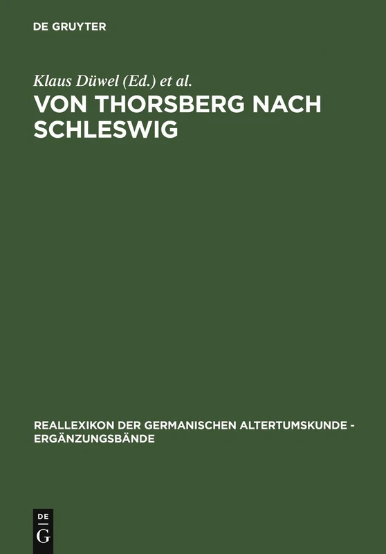 Von Thorsberg nach Schleswig: Sprache und Schriftlichkeit eines Grenzgebietes im Wandel eines Jahrtausends. Internationales Kolloquium im Wikinger ... der Germanischen Altertumskunde, 25)